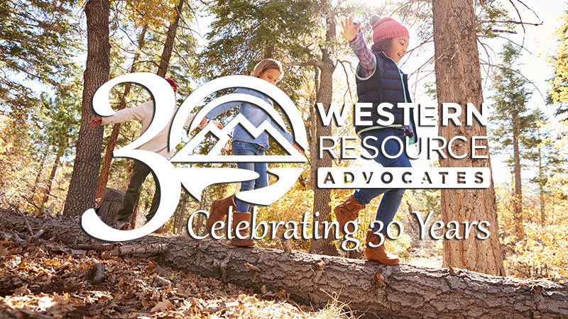 western resource advocates celebrating 30 years