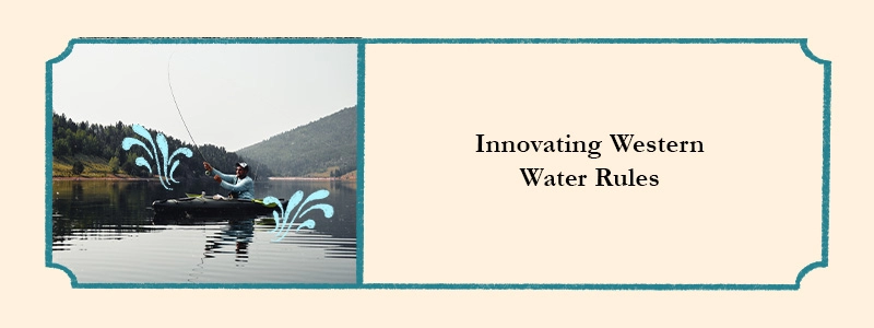 innovating western water rules