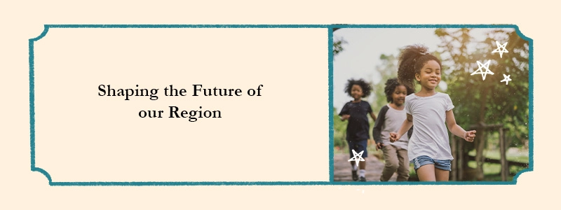shaping the future of our region
