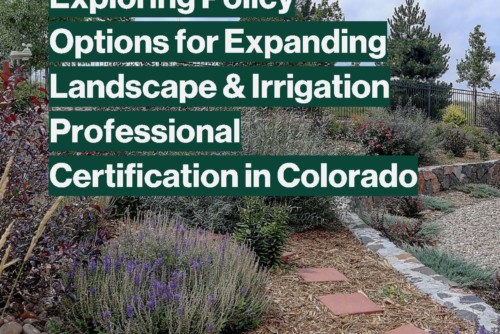 A landscaped garden with rocks and purple flowers. Overlaid text reads: "Exploring Policy Options for Expanding Landscape & Irrigation Professional Certification in Colorado. Unlock new paths with landscape irrigator certificates.